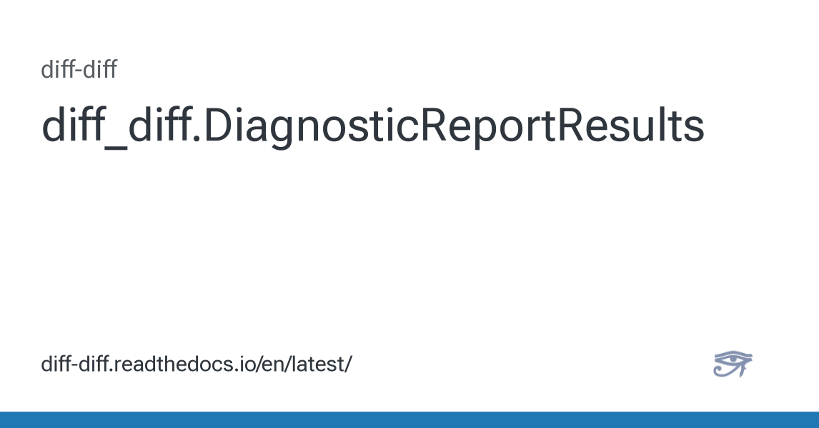 diff_diff.DiagnosticReportResults — diff-diff: Difference-in ...